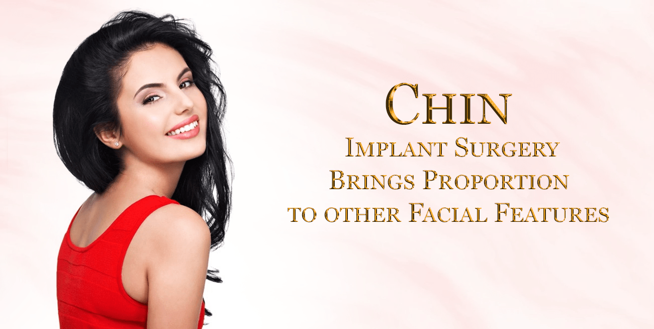 Chin Implant Surgery Brings Proportion to other Facial Features